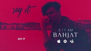 Bahjat - Say it  (Lyric Video)