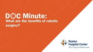 What are the benefits of robotic surgery? - Reston Hospital Center