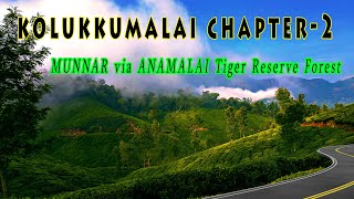 Kolukkumalai Chapter - 2 | Bike Trip to Munnar via Aanamalai Tiger Reserve Forest |  vlog