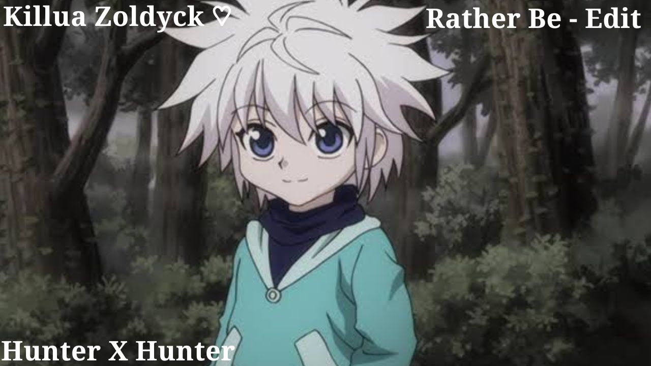 Killua Zoldyck - Rather Be Edit || Hunter X Hunter || Read Description ...