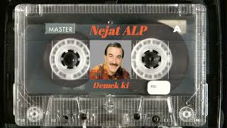 Nejat ALP - Demek ki