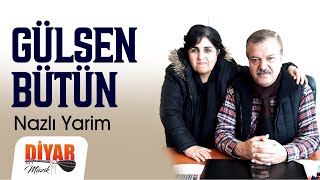 GÜLSEN BÜTÜN - NAZLI YARİM