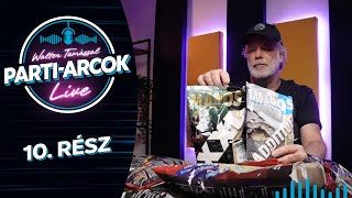 Parti-Arcok Live - Walter Tamással - 10. rész