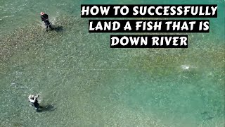 How to Successfully Fight \u0026 Land Fish Downstream | Tom Rosenbauer