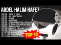 Abdel Halim Hafez 2023 MIX - Top 10 Best Songs