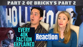 Bricky's Warhammer 40k Every Faction Explained Part 2 Continued Reaction