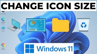 How to Change Icon Size on Windows 11