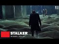 Stalker (Modern Trailer)