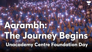 Aarambh - The Journey Begins | Unacademy Centre Foundation Day | Event Video