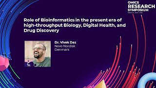 Role of Bioinformatics in the present era of high-throughput Bio , Digital Health \u0026 Drug Discovery