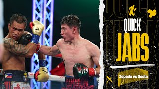 Quick Jabs | William Zepeda vs Mercito Gesta! El Camaron Proves Once Again Why He's Elite At 135lbs!