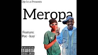 Bafana Ba Deze - Meropa (feat. Djy k.t.o,M.K STAR 407 \u0026 Pee - Kay)