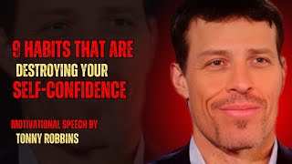 8 Habits Destroying Your Self-Confidence | Tony Robbins Reveals How!#motivation