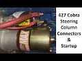 427 Cobra Steering Column Connector & Restart