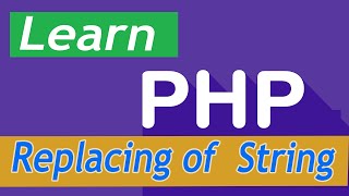 PHP Tutorial - 43 String Functions- Replacing Part of a String