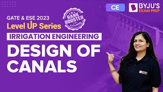 Design Of Canals | Irrigation Engineering in Hindi | GATE 2023 & UPSC ESE 2023 Civil (CE) Exam Prep