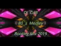 DJ CdB - 80´s Medley (Bootleg Mix 2019)