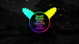 The White Stripes - Seven Nation Army (Atsolok Trap Remix)