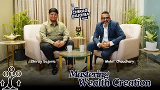 Mastering Wealth Creation with Mohit Chaudhary | ProfitGate Capital | The Chirag Bajoria Show