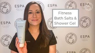 ESPA Skincare | Fitness Bath Salts \u0026 Shower Gel