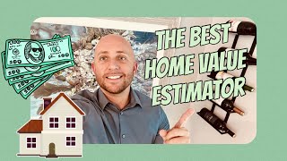 Best Home Value Estimator