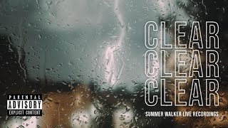 Summer Walker- Clear Visual (live) | Lyrics