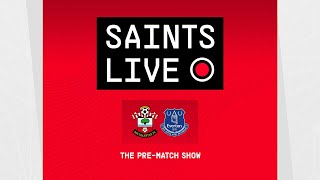 Southampton vs Everton | SAINTS LIVE: The Pre-Match Show