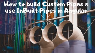 How to build Custom Pipes and use In-built pipes in Angular | Angular | Learn Smart Coding