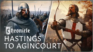 Hastings & Agincourt: The Most Famous Medieval Defeats Between England And France | Chronicle