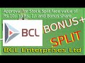 Stock Split + Bonus - BCL Enterprises Ltd. (Approval for Stock Split Rs.10/- to Rs. 1/- and Bonus.