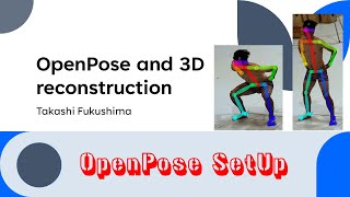 OpenPose and 3D reconstruction -- Part 1 OpenPose Setup--