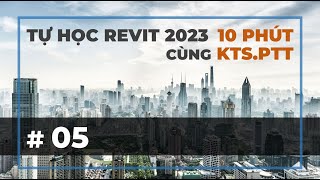 # 5. Hiểu về môi trường tạo Family | Revit 2023 | Tự Học Revit 10 Phút Mỗi Ngày