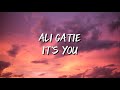 Ali Gatie - It's You (Lyrics)