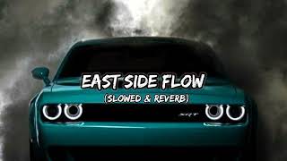 East side flow sidhu moose wala [slowed & reverb] Punjabi song