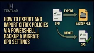 How to Export and Import Citrix Policies via PowerShell | Backup & Migrate GPO Settings