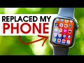 I Replaced My Phone With An Apple Watch