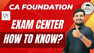 CA Exam Center || How to know ??