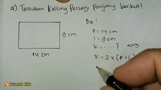 Tentukan keliling persegi panjang berikut, Panjang 14 cm dan lebar 9 cm