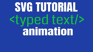 SVG Tutorial - Typed Text