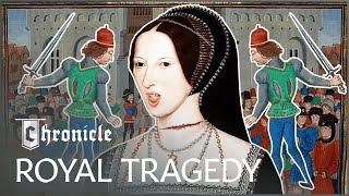 Why Queen Anne Boleyn Was Executed In Disgrace | The Lovers Who Changed History | Chronicle