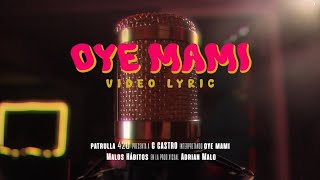 OYE MAMI//VIDEO LYRIC//MALOS HABITOS Ft. G-CASTRO