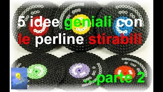 5 Idee Geniali con le perline stirabili parte #beads #hamabeads #RiciclALE