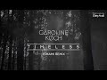 Caroline Koch - Timeless (Tchami Remix) [Dirty Soul Music]