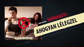 SEXNUGGETS - Ahogyan lélegzel (Official Audio) 2019