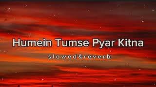 Humein tumse pyar kitna by Acoustika Music | Lofi Music | [Slowed & Reverb]