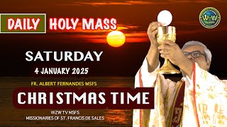 SATURDAY HOLY MASS | 4 JANUARY 2025 | CHRISTMAS TIME YEAR I by Fr  Albert MSFS #holymass #mass