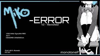 ｢Kyoushin MiKO • ACT 1 ｣  -ERROR (V2 - revisited)  【UTAUカバー】