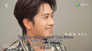 Peng Guanying talk about Wang Churan - Love Heals Interview