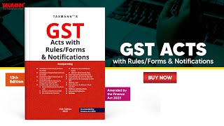 Taxmann's GST Acts with Rules/Forms \u0026 Notifications | Authentic. Updated. Amended.