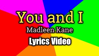 You and I (Lyrics Video) - Madleen Kane